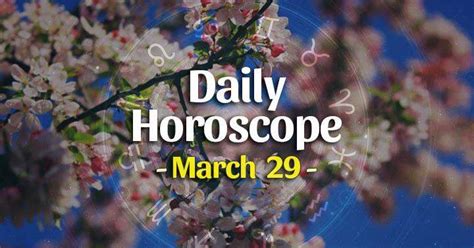 Daily horoscope for March 29, 2023